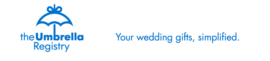 the Umbrella Registry - Your wedding gifts, simplified.